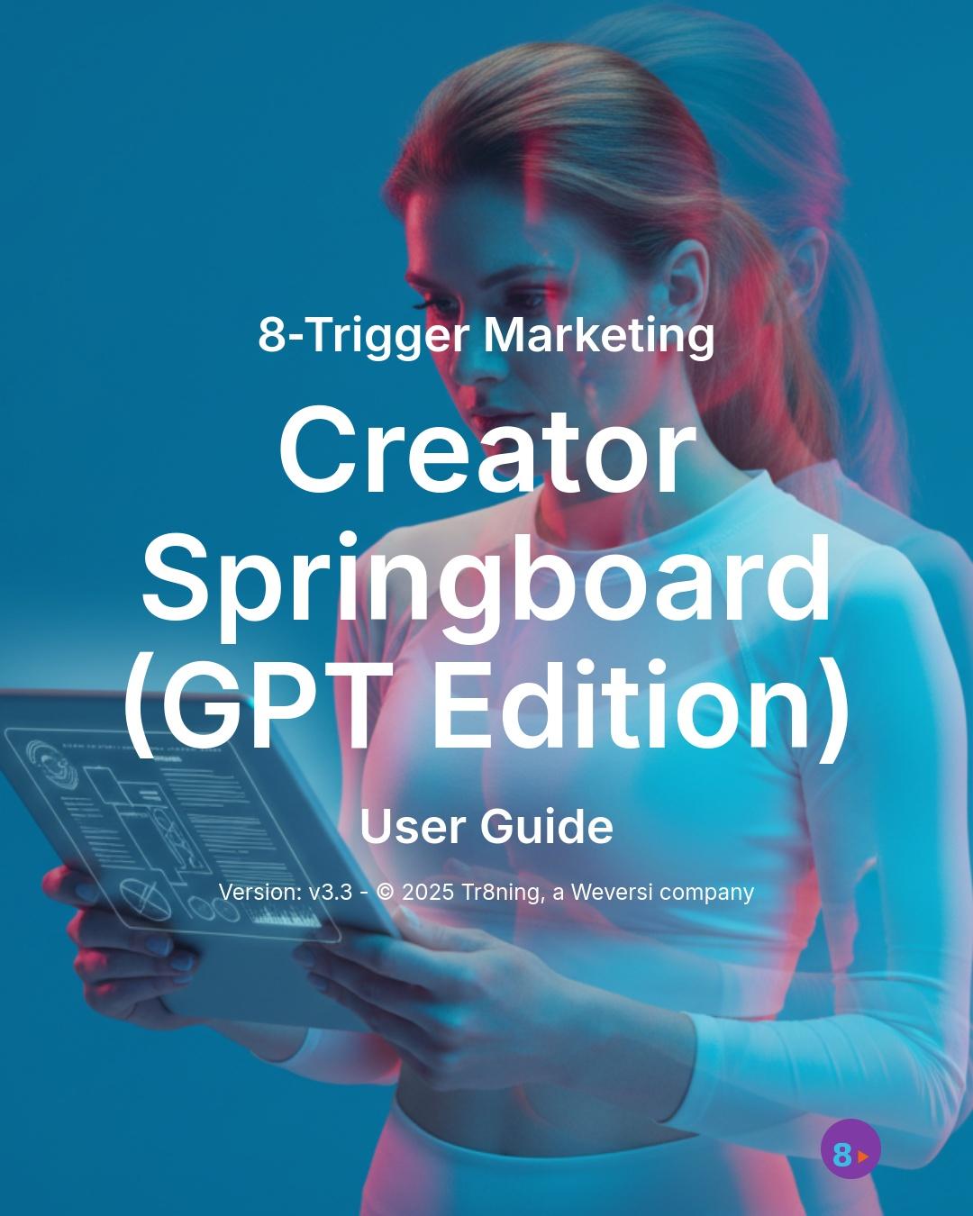 8 Trigger Marketing - Creator Springboard (GPT Edition) v3.3